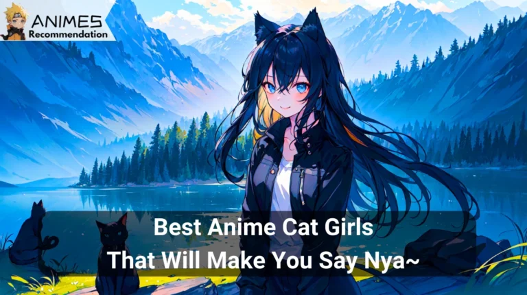 Best Anime Cat Girls That Will Make You Say Nya~