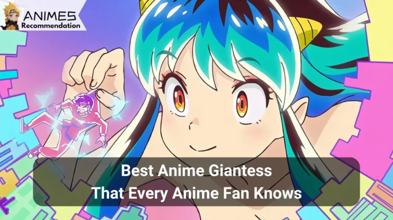 Best Anime Giantess That Every Anime Fan Knows