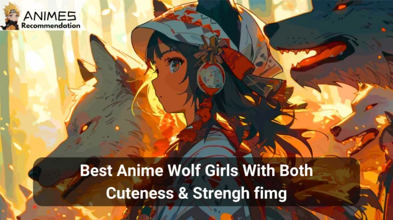 Best Anime Wolf Girls With Both Cuteness & Strength