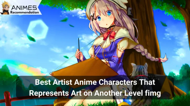 Best Artist Anime Characters That Represents Art on Another Level