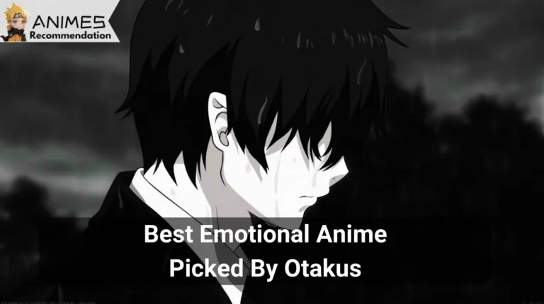 Best Emotional Anime Picked By Otakus