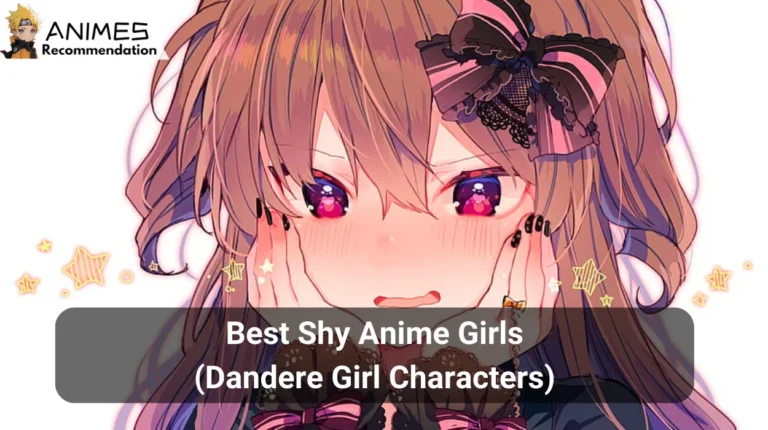 Best Shy Anime Girls (Dandere Girl Characters)