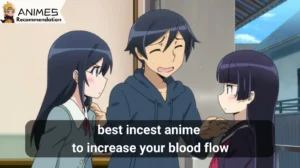 Read more about the article 23 best incest anime to increase your blood flow
