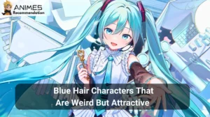 Read more about the article 20 Blue Hair Anime Characters That Are Weird but Attractive