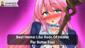 Read more about the article 14 Best Hentai like Redo of healer for better feel