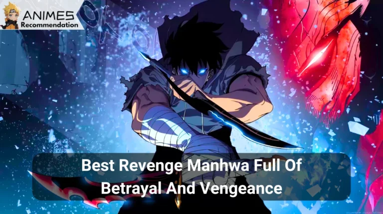 Best Revenge Manhwa Full of Betrayal and Vengeance