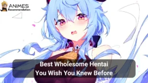 Read more about the article 16 Best Wholesome Hentai You Wish You Knew Before