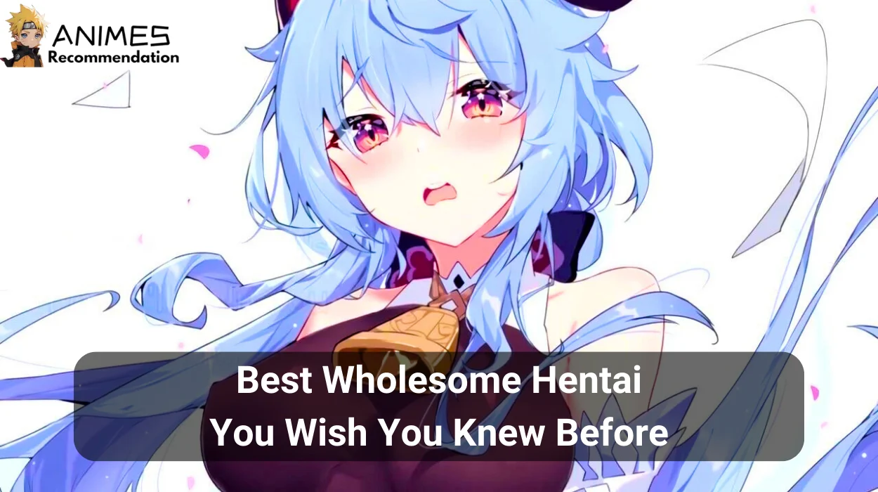 You are currently viewing 16 Best Wholesome Hentai You Wish You Knew Before