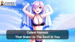 Read more about the article 15 Cutest Hentais That Wake up the Devil in You