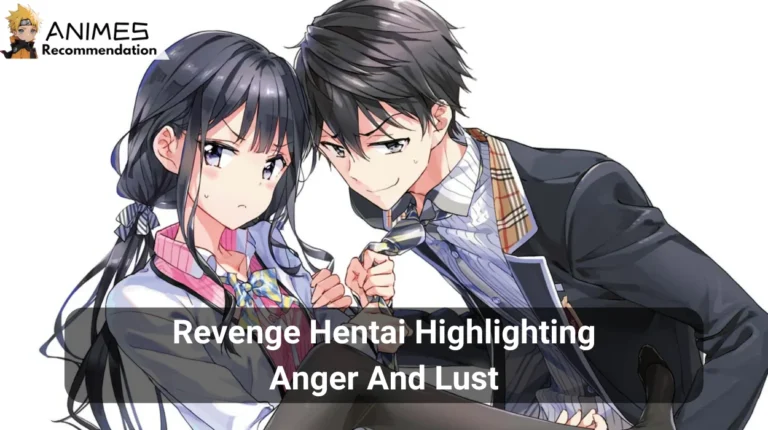 16 Revenge Hentai Highlighting Anger and Lust