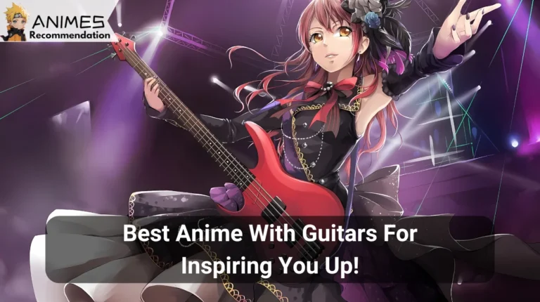 17 Best Anime With Guitars For Inspiring You Up!