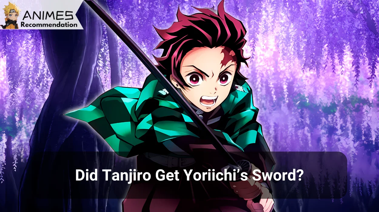 You are currently viewing Did Tanjiro Get Yoriichi’s Sword?