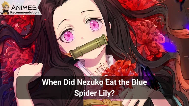  When Did Nezuko Eat the Blue Spider Lily?