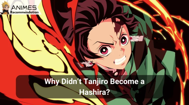 Why Didn’t Tanjiro Become a Hashira?