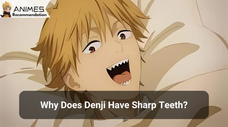 Why Does Denji Have Sharp Teeth?